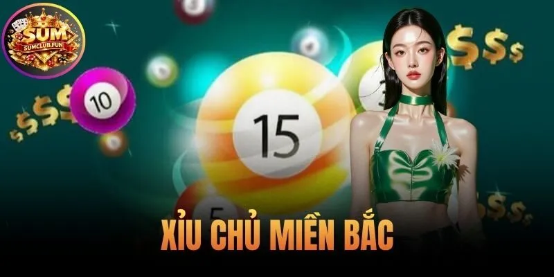 Xỉu Chủ Miền Bắc